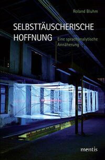 Selbsttäuscherische Hoffnung