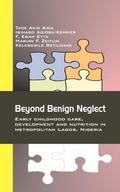 Beyond Benign Neglect