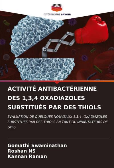 ACTIVITÉ ANTIBACTÉRIENNE DES 1,3,4 OXADIAZOLES SUBSTITUÉS PAR DES THIOLS