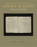 The Mission and Message of Hilma af Klint