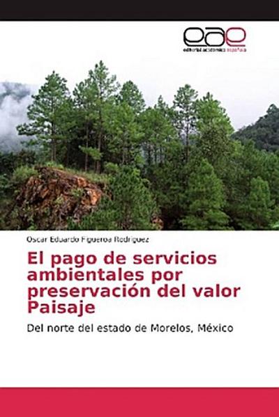 El pago de servicios ambientales por preservación del valor Paisaje