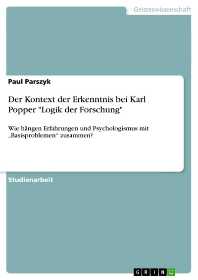 Der Kontext der Erkenntnis bei Karl Popper "Logik der Forschung"