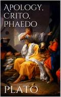 Apology, Crito, Phaedo