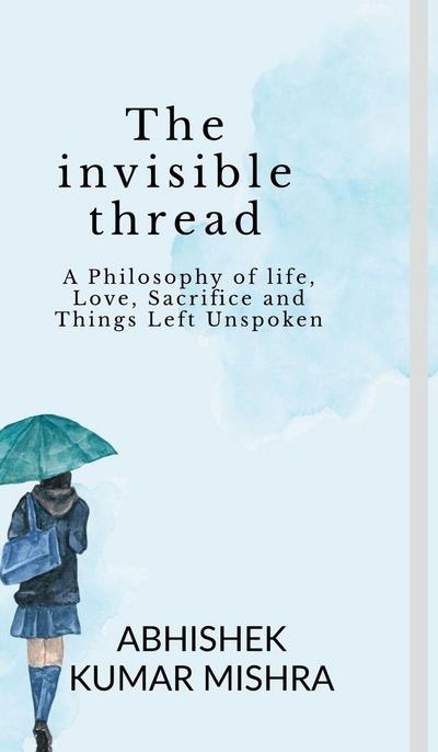 The invisible thread