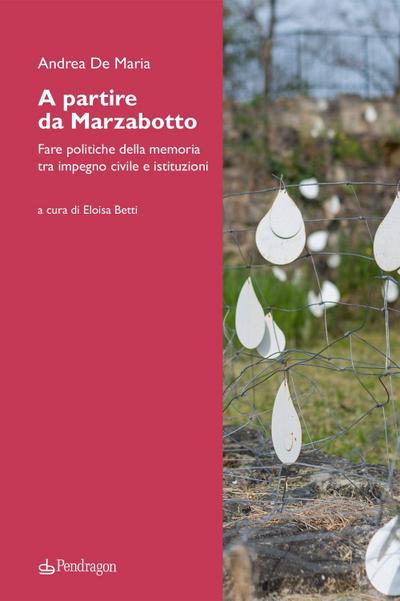 A partire da Marzabotto. Fare politiche della memoria tra impegno civile e istituzioni