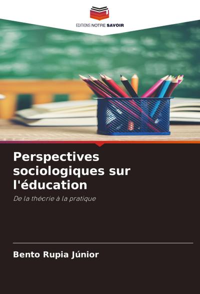 Perspectives sociologiques sur l’éducation