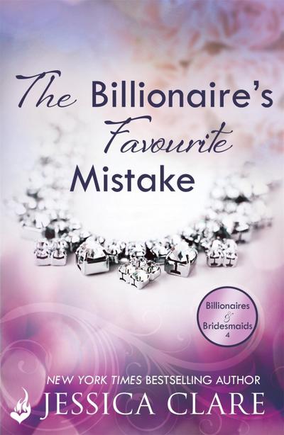The Billionaire’s Favourite Mistake: Billionaires and Bridesmaids 4