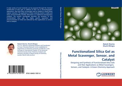Functionalized Silica Gel as Metal Scavenger, Sensor, and Catalyst