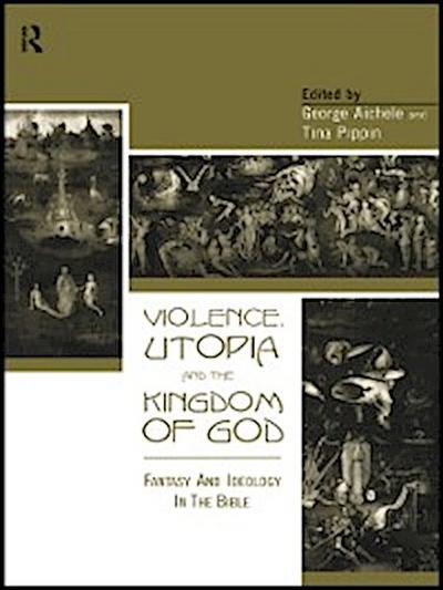 Violence, Utopia and the Kingdom of God