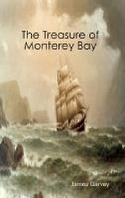 The Treasure of Monterey Bay