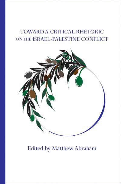 Toward a Critical Rhetoric on the Israel-Palestine Conflict