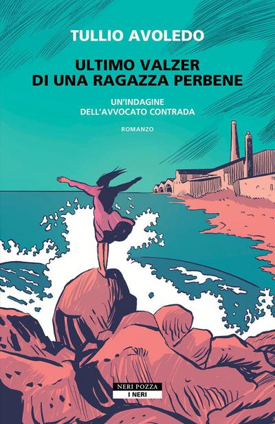 Ultimo valzer di una ragazza perbene. Un’indagine dell’avvocato Contrada