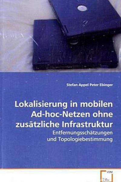Lokalisierung in mobilen Ad-hoc-Netzen ohnezusätzliche Infrastruktur