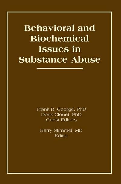 Behavioral and Biochemical Issues in Substance Abuse
