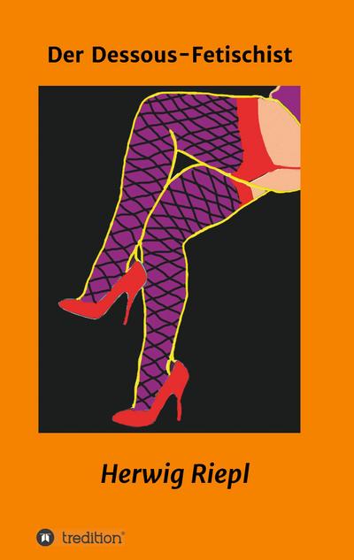 Der Dessous-Fetischist
