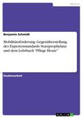 Mobilitätsförderung. Gegenüberstellung des Expertenstandards Sturzprophylaxe und dem Lehrbuch ’Pflege Heute’