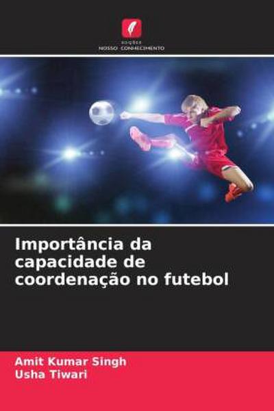 Importância da capacidade de coordenação no futebol