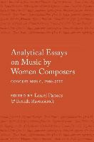 Analytical Essays on Music by Women Composers