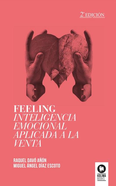 Feeling : inteligencia emocional aplicada a la venta