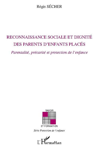 Reconnaissance sociale et dignité des parents d’enfants placés