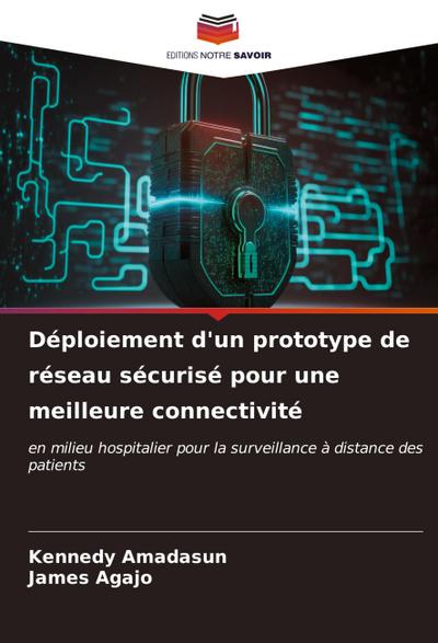 Déploiement d’un prototype de réseau sécurisé pour une meilleure connectivité