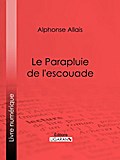Le Parapluie de l’escouade