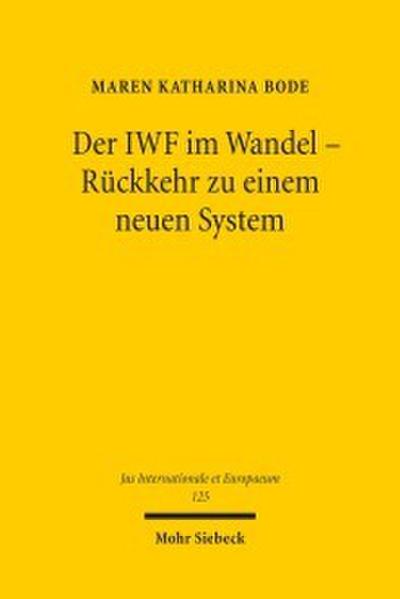 Der IWF im Wandel - Rückkehr zu einem neuen System