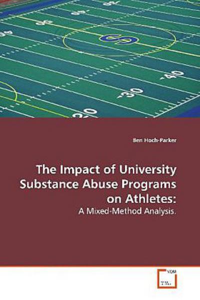 The Impact of University Substance Abuse Programs on  Athletes: