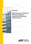 Reconstruction of Specular Reflective Surfaces using Auto-Calibrating Deflectometry