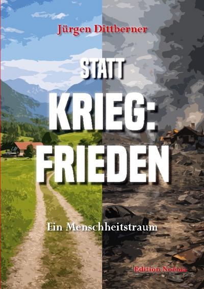 Statt Krieg: Frieden