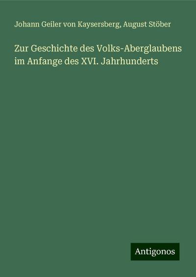 Kaysersberg, J: Zur Geschichte des Volks-Aberglaubens im Anf