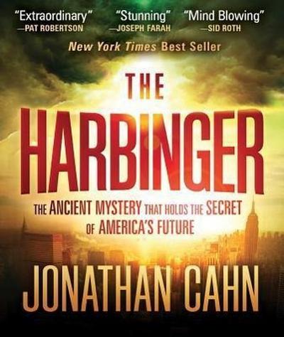 The Harbinger: The Ancient Mystery That Holds the Secret of America’s Future