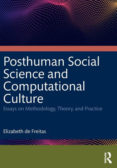 Posthuman Social Science and Computational Culture