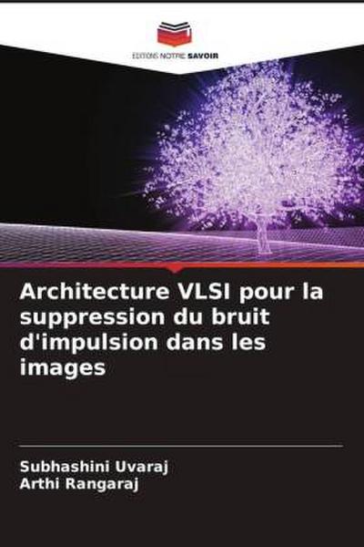 Architecture VLSI pour la suppression du bruit d’impulsion dans les images