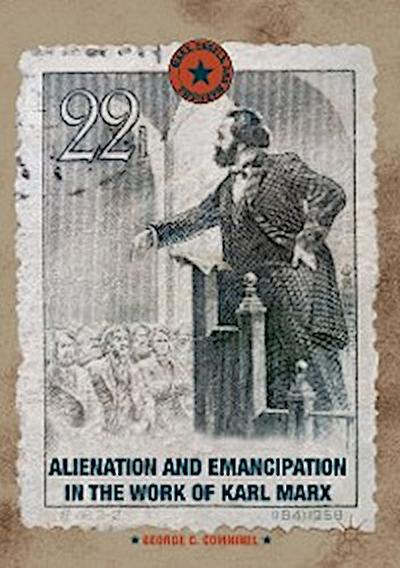 Alienation and Emancipation in the Work of Karl Marx