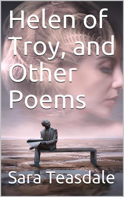 Helen of Troy, and Other Poems