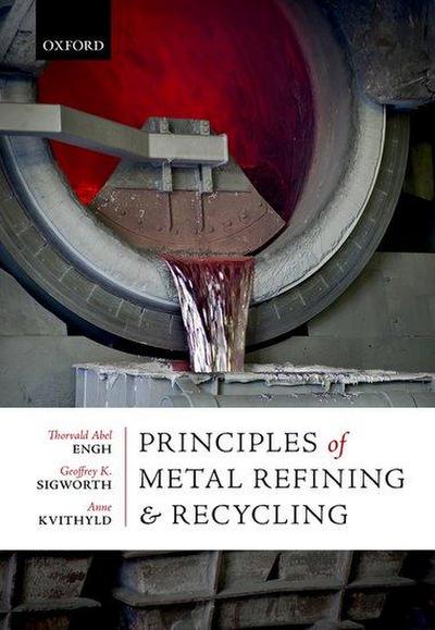 Principles of Metal Refining and Recycling