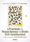 A Prioridade da Pessoa Humana no Direito Civil-Constitucional