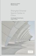 Shanghai Oriental Sports Center in China/The Shang