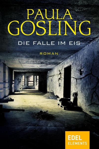 Gosling, P: Falle im Eis