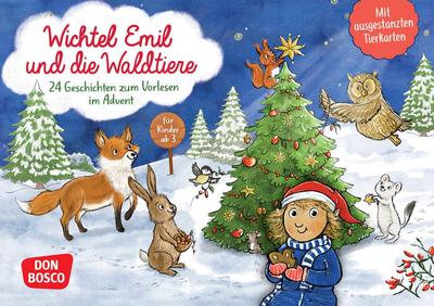 Wichtel Emil und die Waldtiere. 24 Geschichten zum Vorlesen im Advent. Für Kinder von 3 bis 6