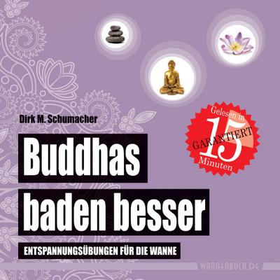 Buddhas baden besser