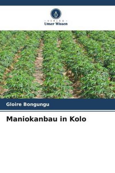 Maniokanbau in Kolo