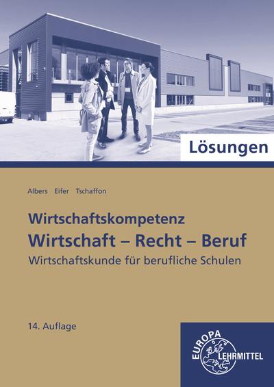 Wirtschaft - Recht - Beruf Lösungen  