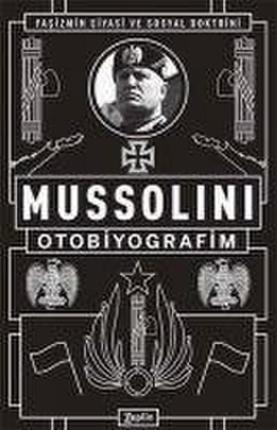 Mussolini Otobiyografim