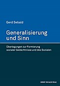 Generalisierung und Sinn. Überlegungen zur Formierung sozialer Gedächtnisse und des Sozialen