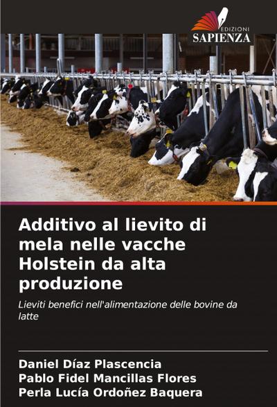 Additivo al lievito di mela nelle vacche Holstein da alta produzione