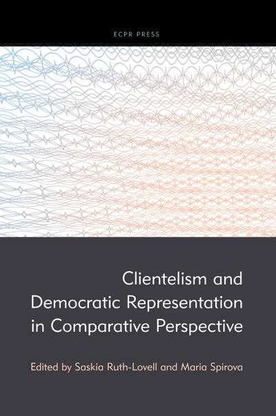 Clientelism and Democratic Representation in Comparative Perspective