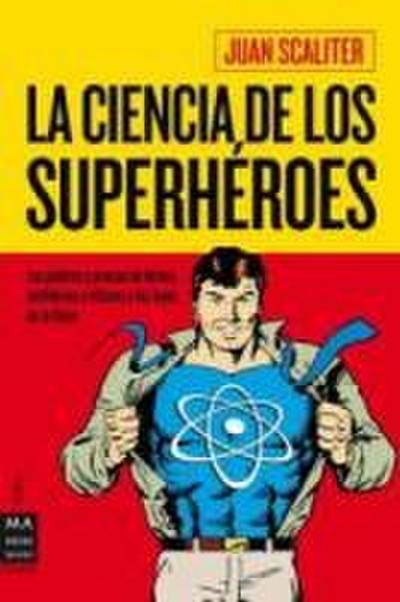 La Ciencia de Los Superhéroes
