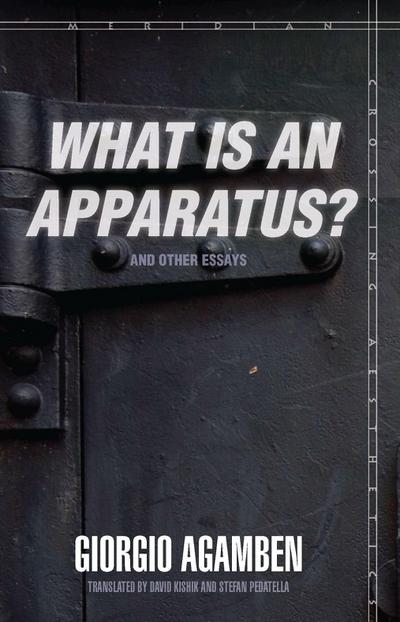 What Is an Apparatus?" and Other Essays]]stanford University Press]bb]b409]05/01/2009]phi019000]72]50.00]65.00]ip]sdt]r]r]stan]]]01/01/0001]p080]stan